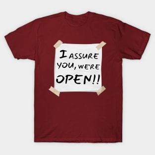 I assure you we are open, Clerks T-Shirt